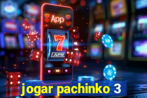 jogar pachinko 3